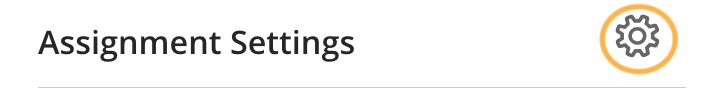 Gear icon location for assignment settings