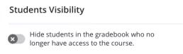 screenshot of the Students Visibility toggle with the text 'Hide students in the gradebook who no longer have access to the course'