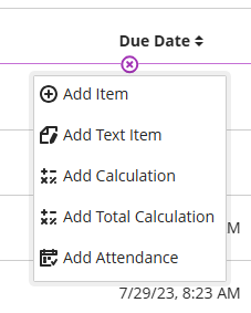 Screenshot of the 5 things you can add to the Gradebook via the plus sign. 