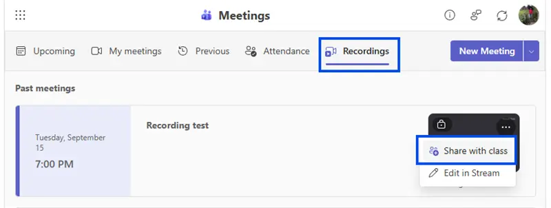 recordings tab in microsoft education with the option to share with class via the three dots on the recording thumbnail